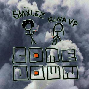 Come Down(feat. RINA VP) (Explicit)