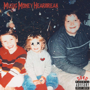 Music Money Heartbreak (Explicit)