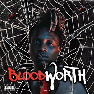 BloodWorth (Explicit)