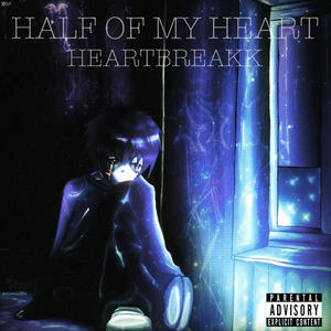 HALF OF MY HEART (Explicit)