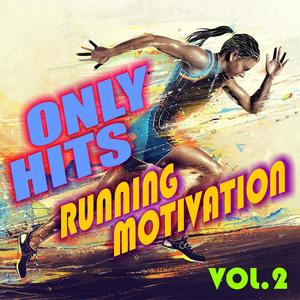 Only Hits Running Motivation, Vol. 2 (Explicit)