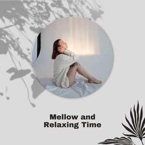 Mellow And Relaxing Time