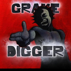 GRAVE DIGGER (Explicit)
