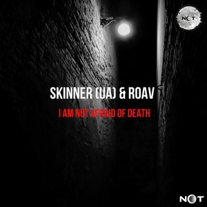 I am not afraid of death (Original Mix)