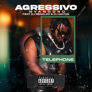 Telephone (feat. Agressivo Nyandoro, Deejay-jl & Dj Renaldo)