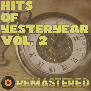 Hits of Yesteryear, Vol. 2 (Remastered 2014)