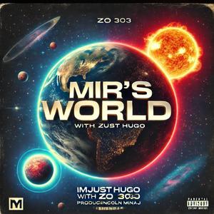 Mir's World (feat. Zo 303) [Explicit]