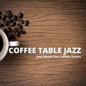 Jazz Music For Coffee Lovers