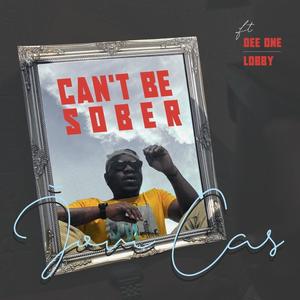 CANT BE SOBER (feat. DEE ONE & Big Lobby)