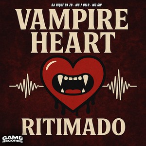 Vampire Heart Ritimado (Explicit)