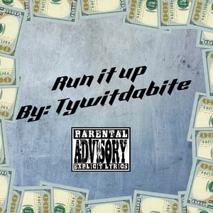 Run It Up (Explicit)