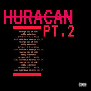 Huracan (feat. siki, molly & xvianimus) [Remix] [Explicit]