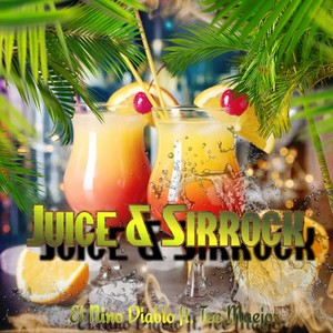 Juice & Sirrock (Explicit)