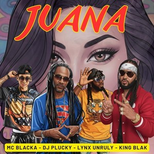 Juana [feat. King Blak, Lynx Unruly & MC Blacka] (Alternate Mix)