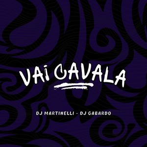 Vai Cavala (Explicit)