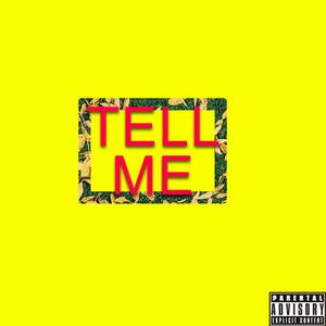 TELL ME (Explicit)