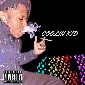 Coolin Kid (Explicit)