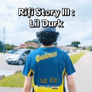 Rifi Story 3 : Lil Durk (Explicit)