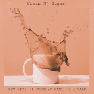 Cream N' Sugar (feat. Jocelyn Hart & Sivaad)