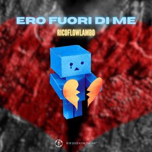 Ero Fuori Di Me