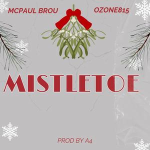 Mistletoe (feat. Ozone815) [Explicit]