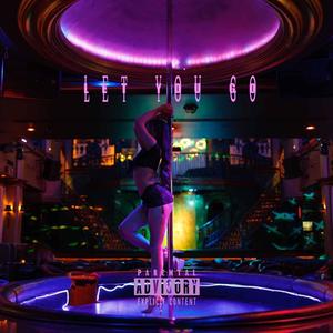 Let you go (Explicit)