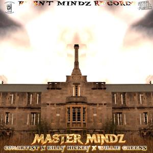 MASTER MINDZ (feat. Billy hickey & ConArtist ) [Explicit]