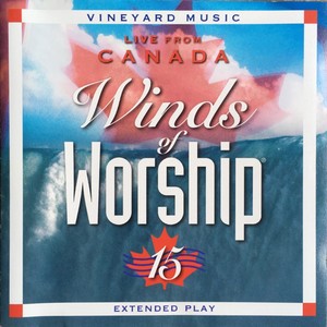 Winds of Worship, Vol. 15 (Live from Canada)