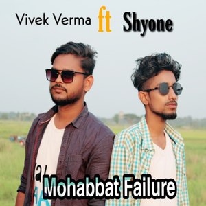 Mohabbat Failure (Explicit)