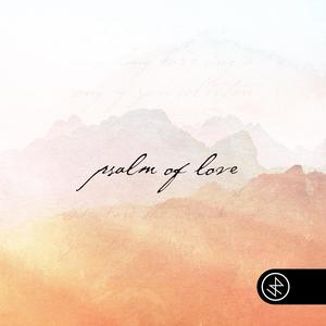 Psalm of Love