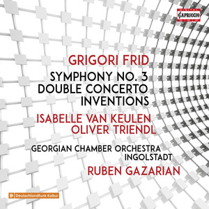 Frid, G.: Symphony No. 3 / Concerto for Viola and Piano / 2 Inventions (Keulen, Triendl, Ingolstadt Georgian Chamber Orchestra, Gazarian)