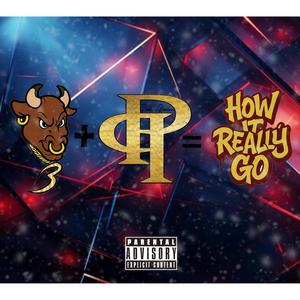 HOW IT REALLY GO (feat. DeDaProblem) [Explicit]