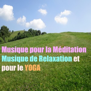 Musique pour la méditation (Musique de relaxation et pour le yoga, vol. 1)