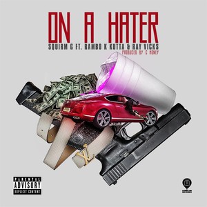 On a Hater (feat. Rambo K Kutta & Ray Vicks)