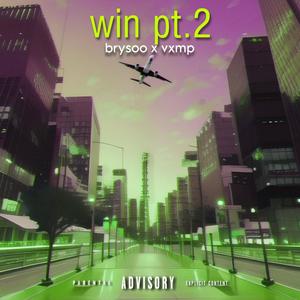 Win pt. 2 (feat. vxmp) (Explicit)