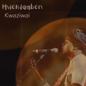 Kwaziwai (Explicit)