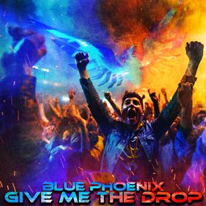 Give Me The Drop (Explicit)