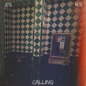 calling (feat. M!A)