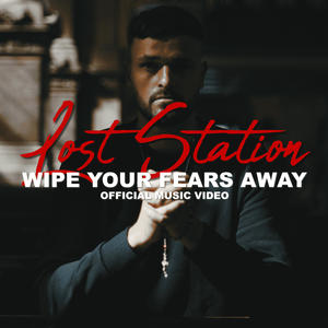 Lost Station (Wipe Your Fears Away) (Radio Edit)
