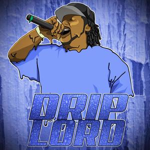 Drip Lord (Explicit)