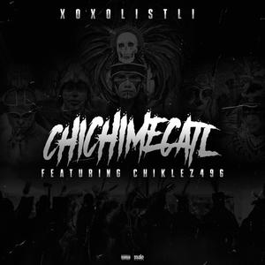 Chichimecatl (feat. Chiklez496) [Explicit]