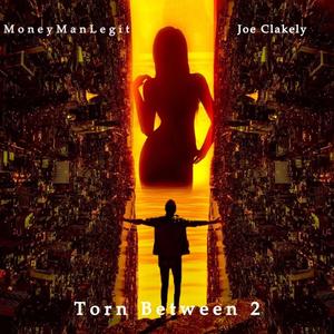 Torn Between 2 (feat. Moneymanlegiiit) [Explicit]