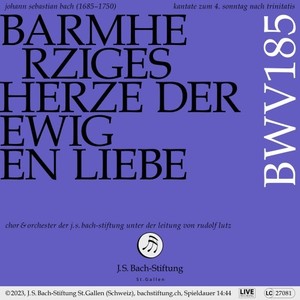 Bachkantate, BWV 185 - Barmherziges Herze der ewigen Liebe