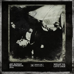 What Ya Life Like (Explicit)