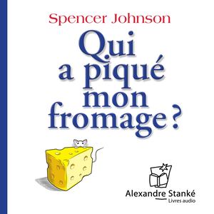 Qui a piqué mon fromage?