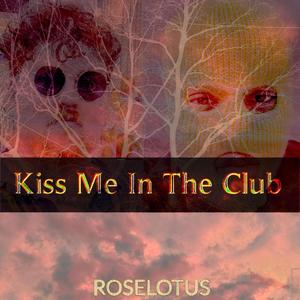 Kiss Me in the Club (Explicit)