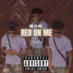 RED ON ME (Explicit)