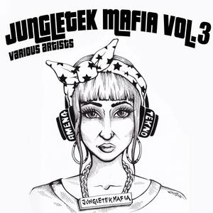 Jungletek Mafia, Vol. 3