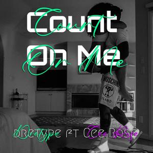 Count on me (feat. Cee Rose)