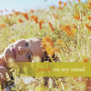 Gentle On My Mind (Gentle On My Mind Album Version)